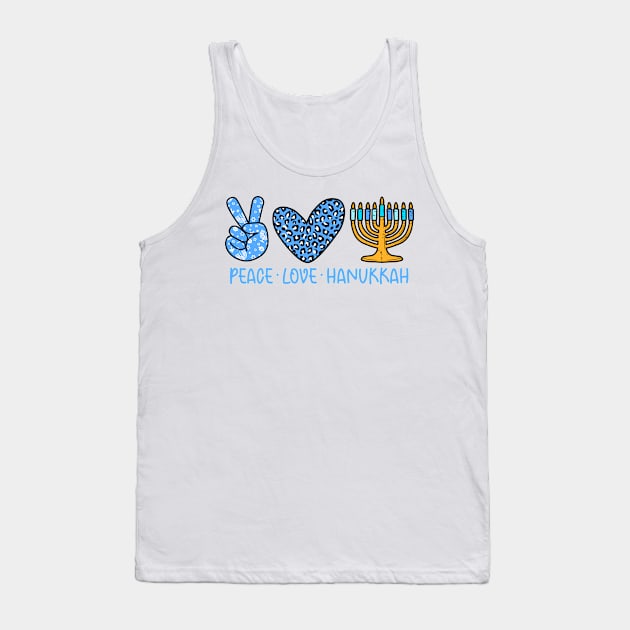 Peace Love Hanukkah Leopard Hanukkah Menorah Jewish Tank Top by _So who go sayit_